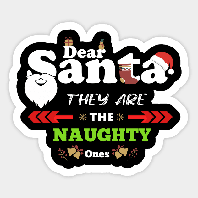 Dear Santa They are The Naughty Ones Funny Christmas Sticker by Flipodesigner